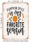 DECORATIVE METAL SIGN - Pumpkin Spice is My Favorite Season - 4 - Vintage Rusty Look
